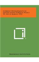 Current Developments in United States Foreign Policy V5, No. 8, March, 1952