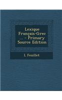 Lexique Français-Grec ...