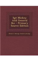 Sgt Mickey and General Ike
