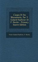 L'anjou Et Ses Monuments, Par V. Godard-faultrier Et P. Hawke - Primary Source Edition