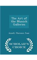 The Art of the Munich Galleries - Scholar's Choice Edition