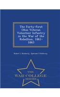 The Forty-First Ohio Veteran Volunteer Infantry in the War of the Rebellion, 1861-1865 - War College Series
