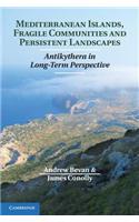 Mediterranean Islands, Fragile Communities and Persistent Landscapes