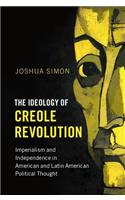The Ideology of Creole Revolution