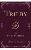 Trilby, Vol. 3 of 3 (Classic Reprint)