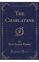 The Charlatans (Classic Reprint)