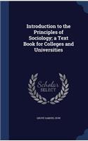 Introduction to the Principles of Sociology; a Text Book for Colleges and Universities