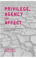 Privilege, Agency and Affect
