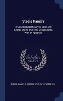 STEELE FAMILY: A GENEALOGICAL HISTORY OF
