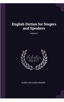 English Diction for Singers and Speakers; Volume 1