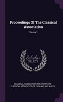 Proceedings Of The Classical Association; Volume 2