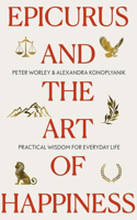 Epicurus and the Art of Happiness