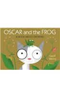 Oscar & The Frog: A Book About Growing