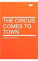 The Circus Comes to Town