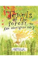 Jewels of the Forest (an Aborigine Tale)