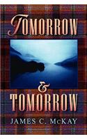 Tomorrow and Tomorrow