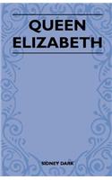 Queen Elizabeth