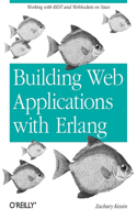 Programming Web Services with Erlang: Working with Rest and Web Sockets on Yaws