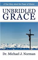 Unbridled Grace