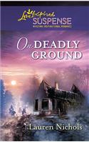 On Deadly Ground