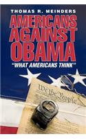 Americans Against Obama: What Americans Think