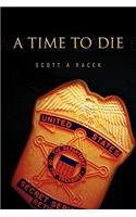 A Time to Die