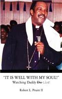 It Is Well With My Soul!