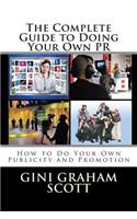 The Complete Guide to Doing Your Own PR