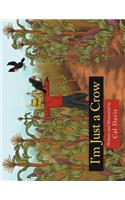 I'm Just a Crow: (English)