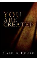 You Are Created: (English)