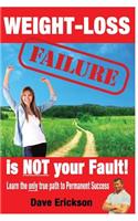 Weight-Loss Failure is NOT your Fault!