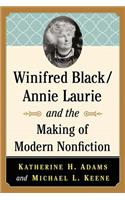 Winifred Black/Annie Laurie and the Making of Modern Nonfiction