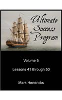 Ultimate Success Program (Volume 5 - Lesson 41 through 50)