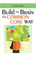 Build the Brain the Common Core Way