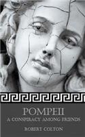 Pompeii: A Conspiracy Among Friends(English)