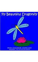 Fly Beautiful Dragonfly