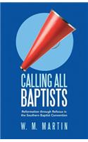 Calling All Baptists: Reformation Through Refocus in the Southern Baptist Convention
