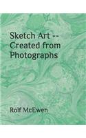Sketch Art --Created from Photographs