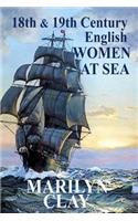 18th and 19th Century English Women at Sea