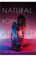 Natural Born Single
