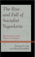 The Rise and Fall of Socialist Yugoslavia