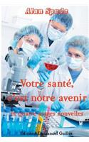 Votre santé, c'est notre avenir
