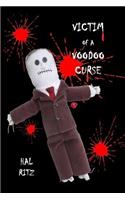Victim of a Voodoo Curse