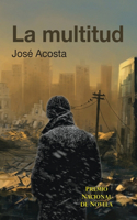 Multitud: Premio Nacional de Novela