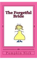 The Forgetful Bride