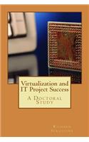 Virtualization and IT Project Success