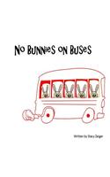 No Bunnies on Buses