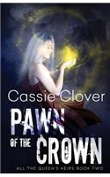 Pawn of the Crown: All the Queen's Heirs Book 2