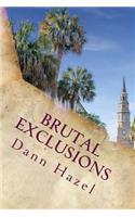 Brutal Exclusions