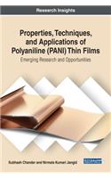Properties, Techniques, and Applications of Polyaniline (PANI) Thin Films